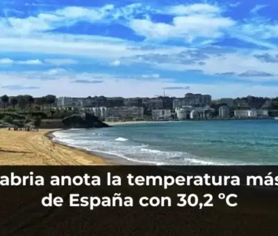 Cantabria anota la temperatura más alta de España con 30,2 ºC