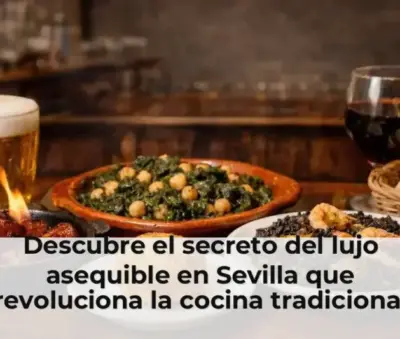 Cocina tradicional sevillana con toque de lujo
