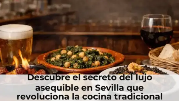 Cocina tradicional sevillana con toque de lujo