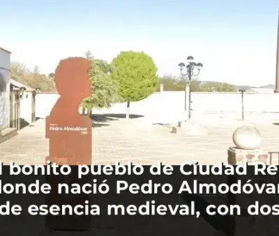 El bonito pueblo de Ciudad Real donde nació Pedro Almodóvar: de esencia medieval, con dos castillos y en un entorno volc