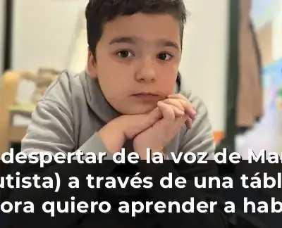 El despertar de la voz de Mario (autista) a través de una táblet: "Ahora quiero aprender a hablar"