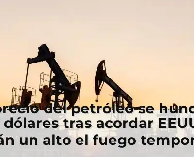 El precio del petróleo se hunde a 90 dólares tras acordar EEUU e Irán un alto el fuego temporal