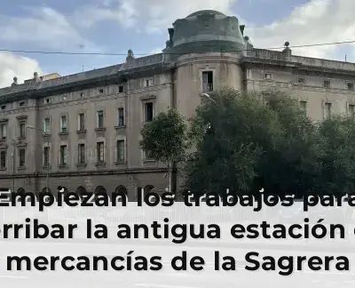 Empiezan los trabajos para derribar la antigua estación de mercancías de la Sagrera