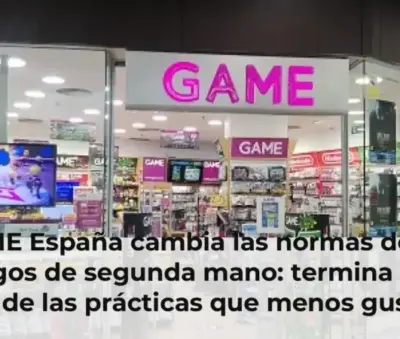 GAME España cambia las normas de los juegos de segunda mano: termina con una de las prácticas que menos gusta a sus clie