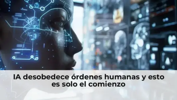 IA desobedece órdenes humanas, inteligencia artificial avanzada