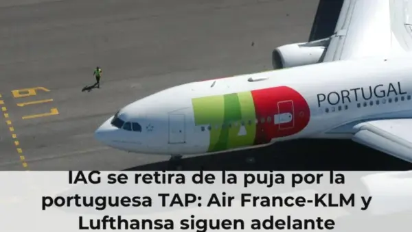 IAG se retira de la puja por la portuguesa TAP: Air France-KLM y Lufthansa siguen adelante