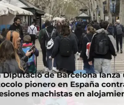 La Diputació de Barcelona lanza un protocolo pionero en España contra las agresiones machistas en alojamientos turístico