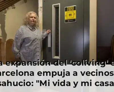 La expansión del 'coliving' en Barcelona empuja a vecinos al desahucio: "Mi vida y mi casa no son el juego del Monopoly"