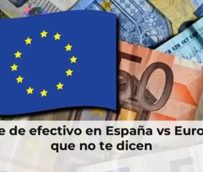 Efectivo en España y Europa comparación gráfica