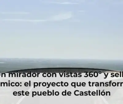 Un mirador con vistas 360º y sello cerámico: el proyecto que transformará este pueblo de Castellón